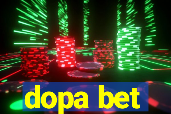 dopa bet